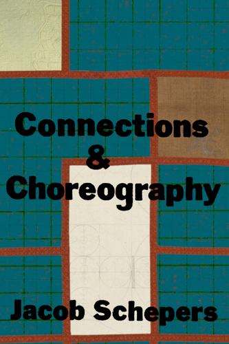 Connections & Choreography, by Jacob Schepers-Print Books-Bottlecap Press