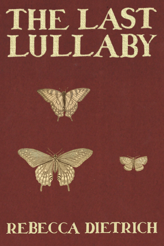 The Last Lullaby, by Rebecca Dietrich-Print Books-Bottlecap Press