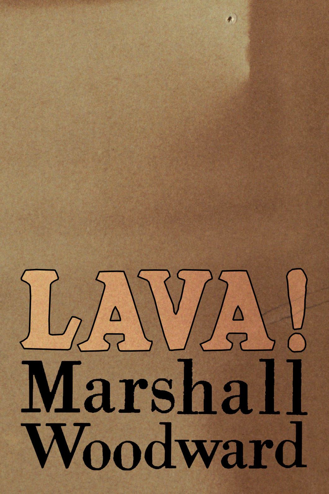 LAVA!, by Marshall Woodward-Print Books-Bottlecap Press
