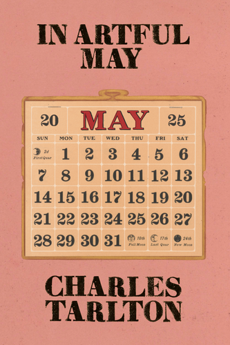 In Artful May, by Charles Tarlton-Print Books-Bottlecap Press