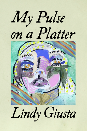 My Pulse on a Platter, by Lindy Giusta-Print Books-Bottlecap Press