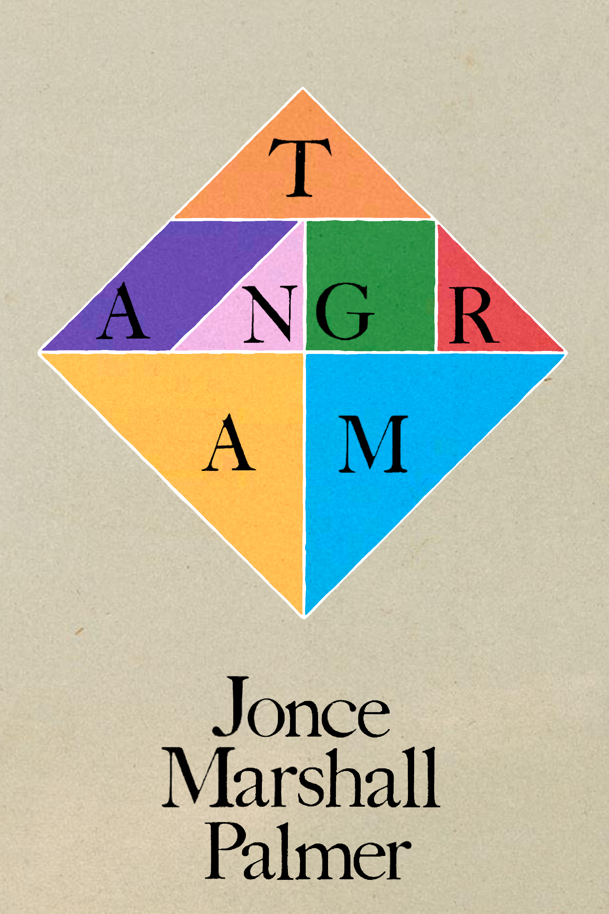 Tangram, by Jonce Marshall Palmer - Bottlecap Press