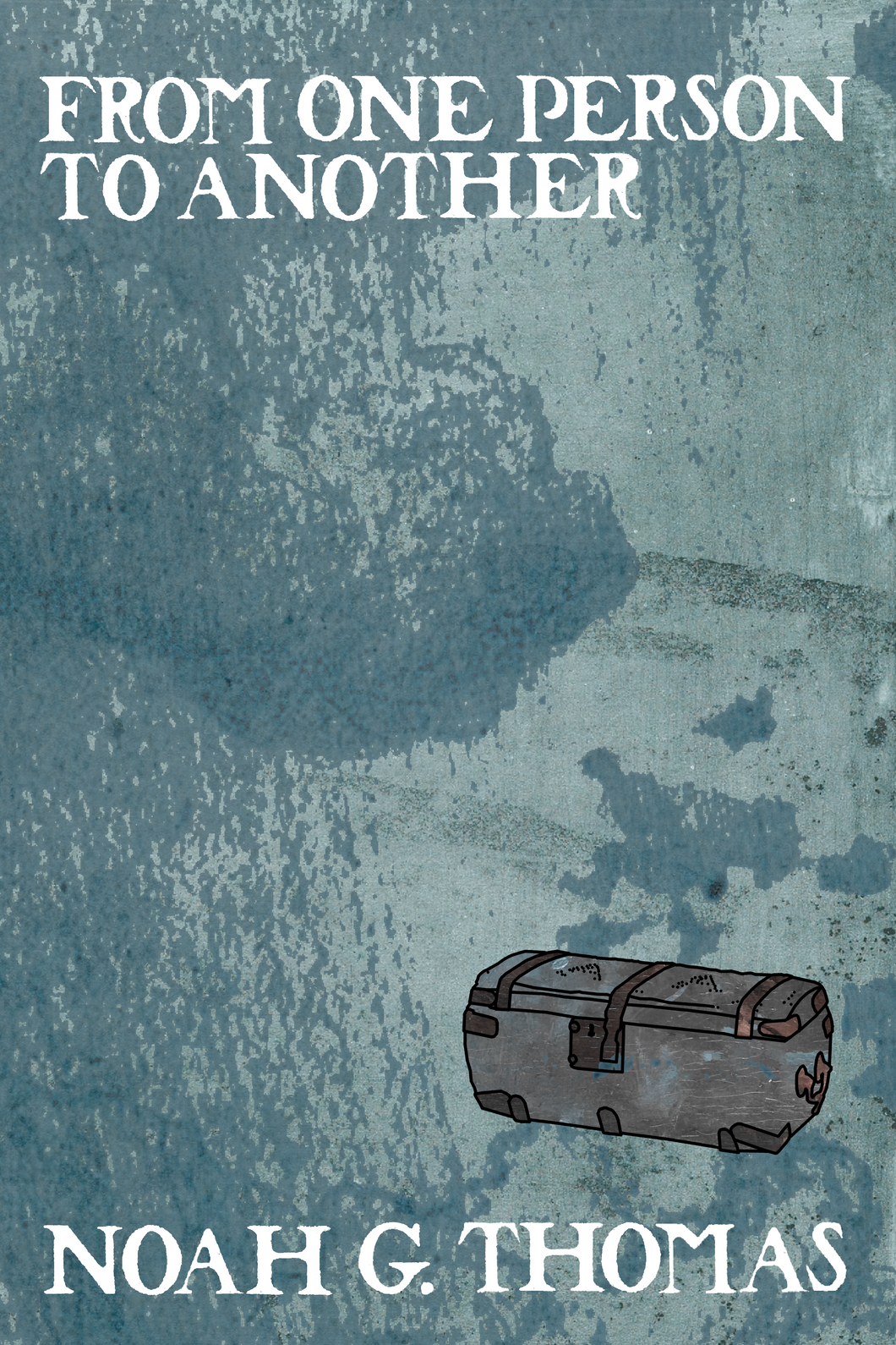 From One Person to Another, by Noah G. Thomas-Print Books-Bottlecap Press