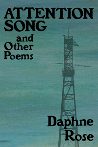 Attention Song, by Daphne Rose-Print Books-Bottlecap Press