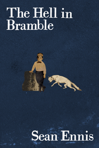 The Hell in Bramble, by Sean Ennis-Print Books-Bottlecap Press