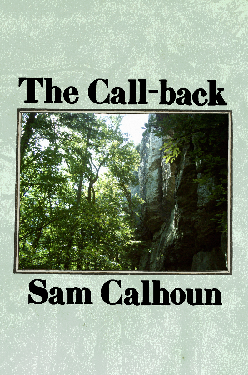 The Call-back, by Sam Calhoun - Bottlecap Press
