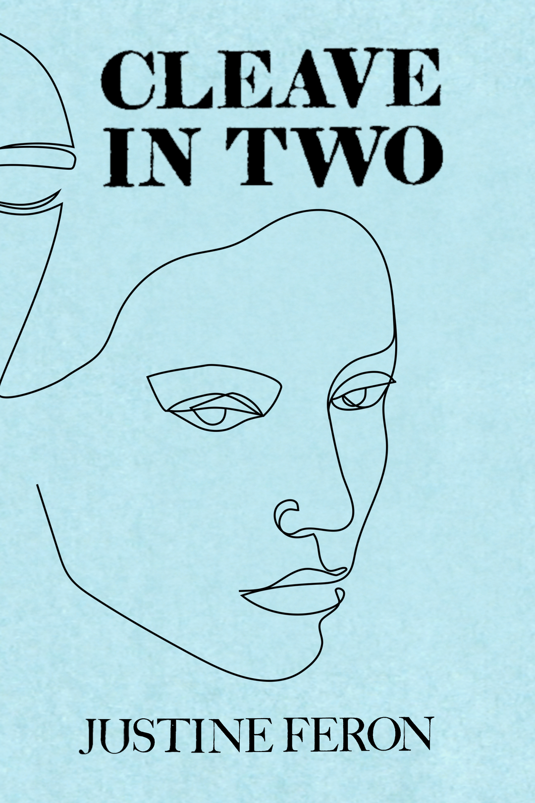 Cleave in Two, by Justine Feron-Print Books-Bottlecap Press
