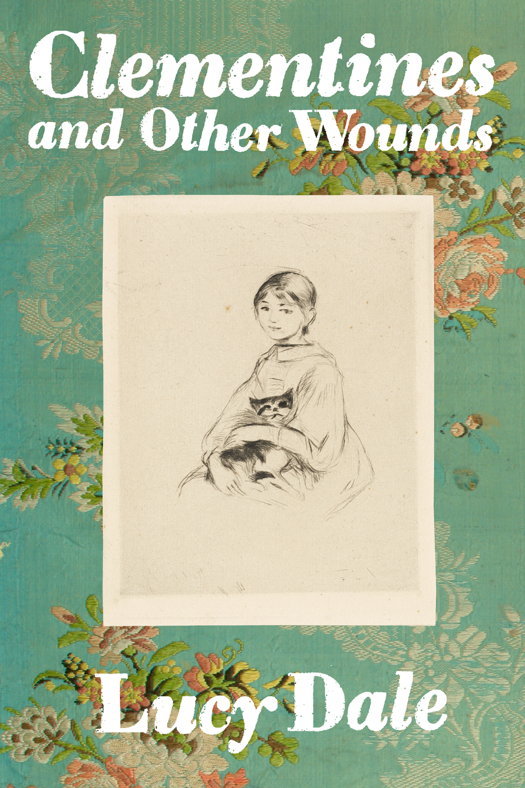 Clementines and Other Wounds, by Lucy Dale-Print Books-Bottlecap Press