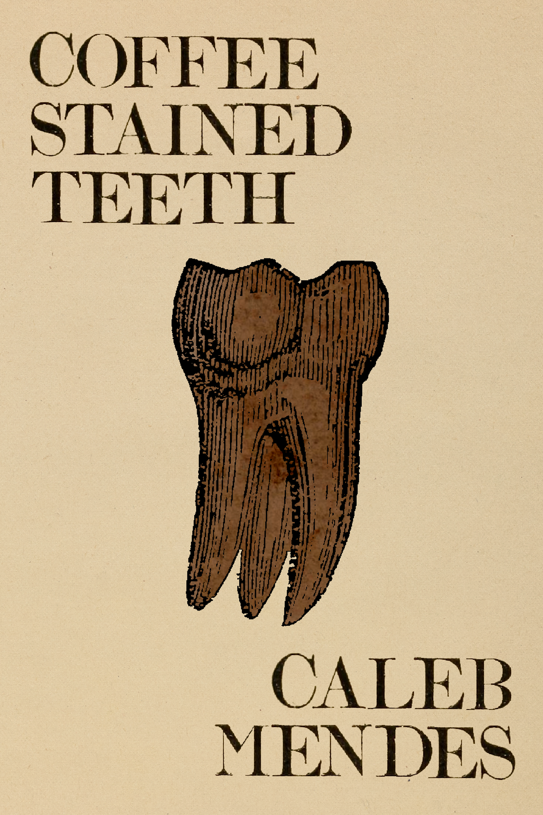 Coffee Stained Teeth, by Caleb Mendes-Print Books-Bottlecap Press