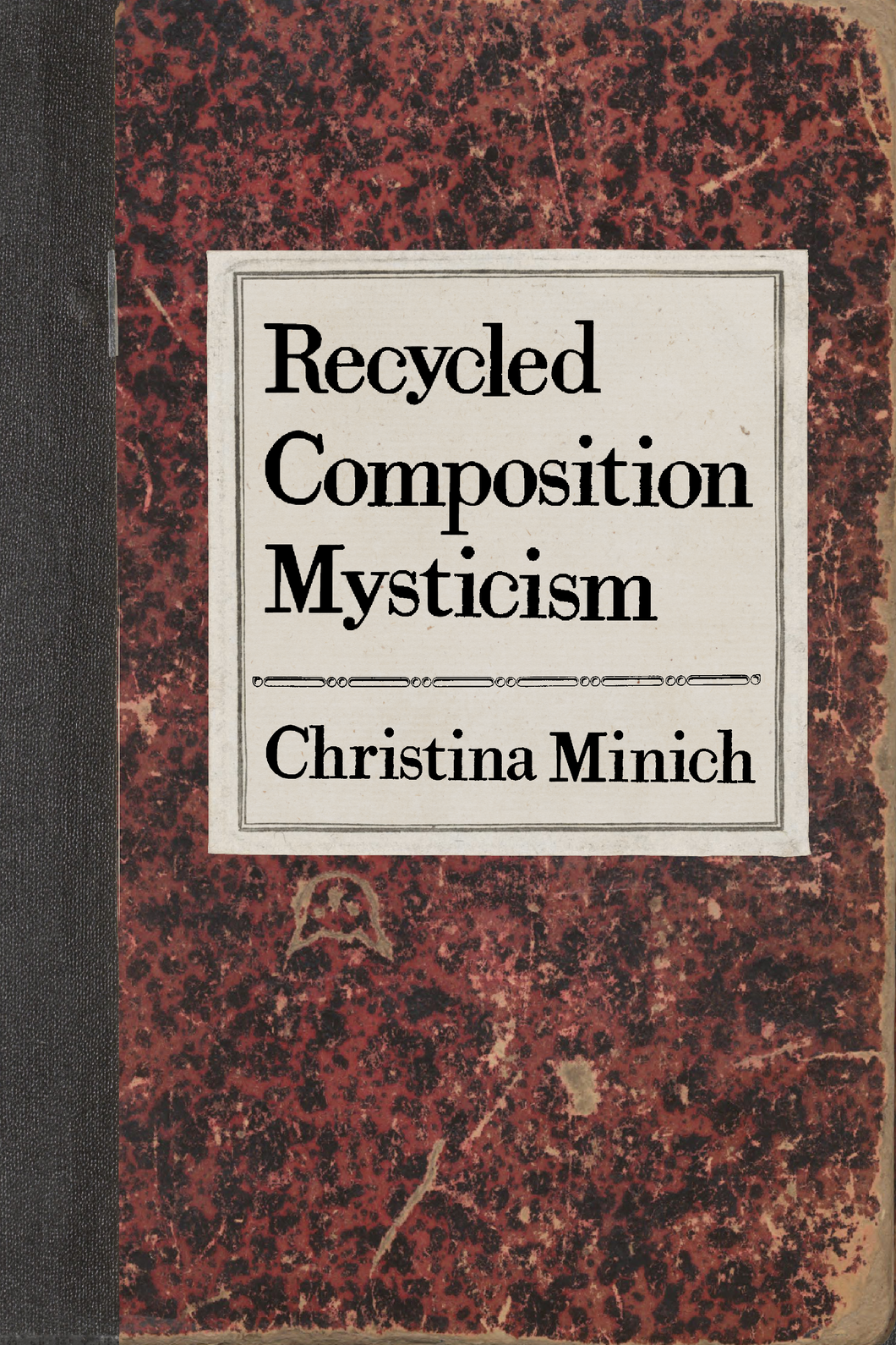 Recycled Composition Mysticism, by Christina Minich-Print Books-Bottlecap Press