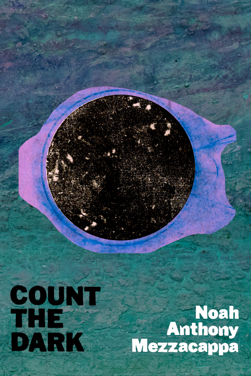 Count the Dark, by Noah Anthony Mezzacappa-Print Books-Bottlecap Press