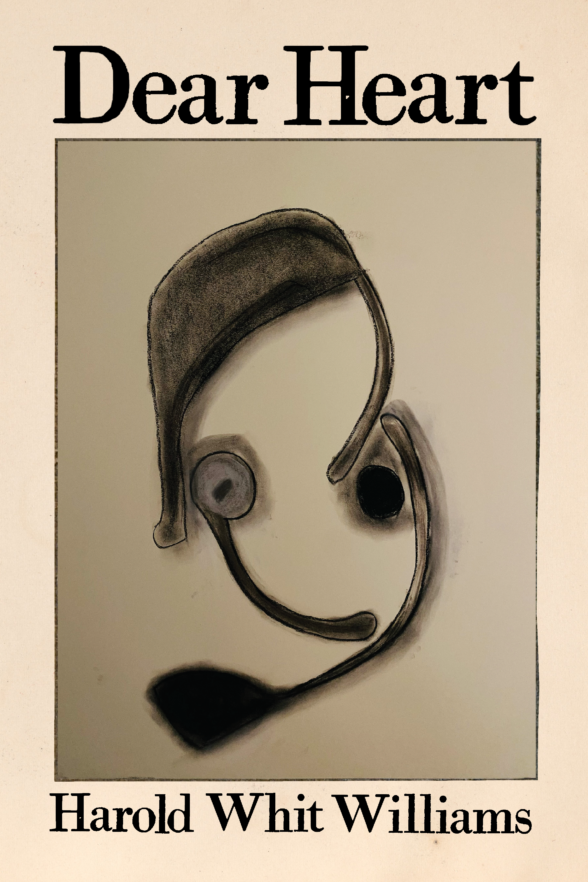 Dear Heart, by Harold Whit Williams - Bottlecap Press