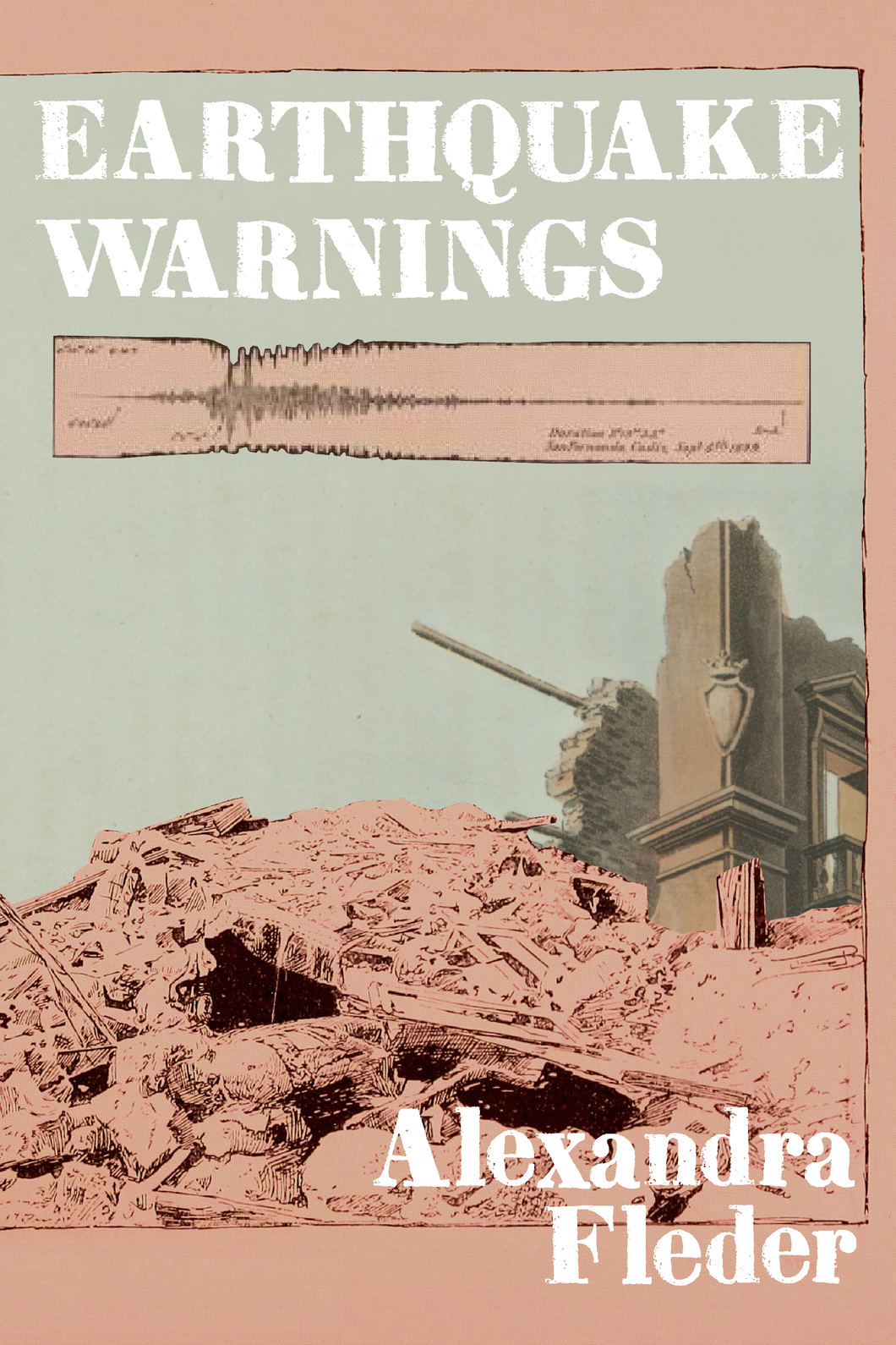 Earthquake Warnings, by Alexandra Fleder-Print Books-Bottlecap Press