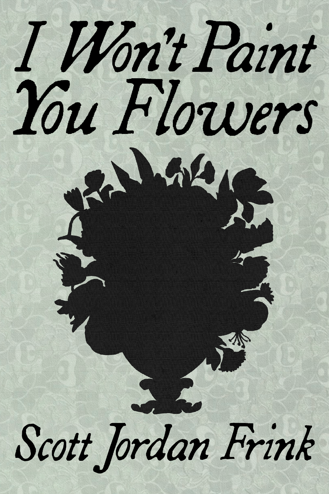 I Won't Paint You Flowers, by Scott Jordan Frink-Print Books-Bottlecap Press