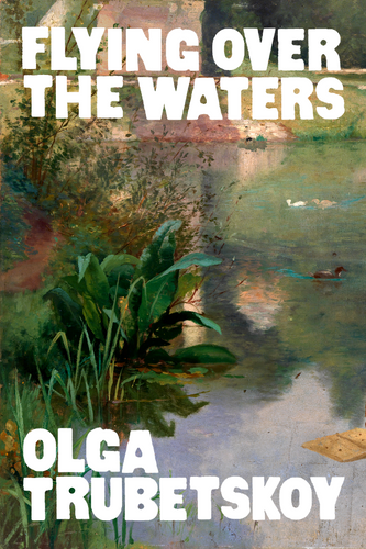 Flying Over the Waters, by Olga Trubetskoy Olga Trubetskoy