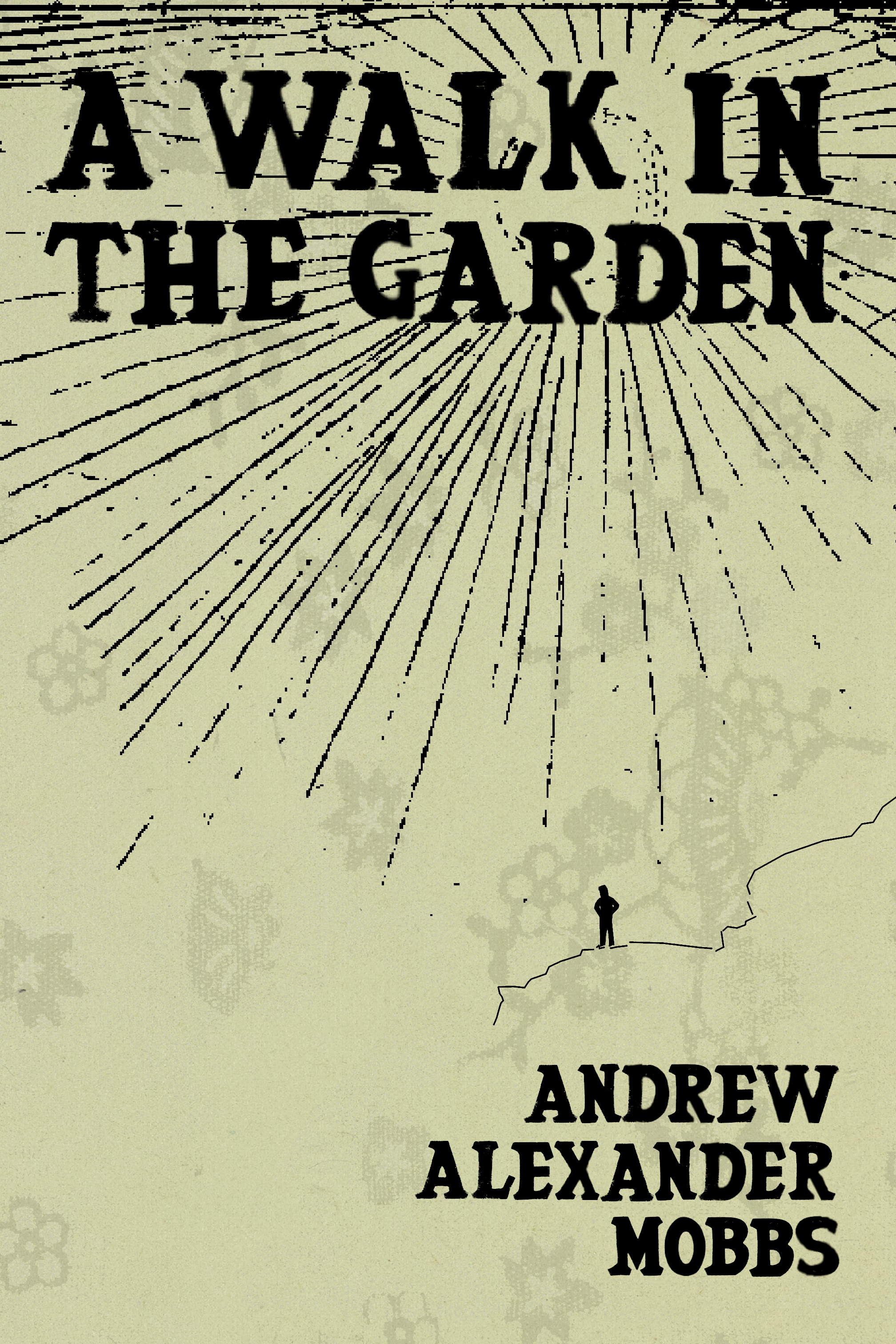 A Walk in the Garden, by Andrew Alexander Mobbs - Bottlecap Press