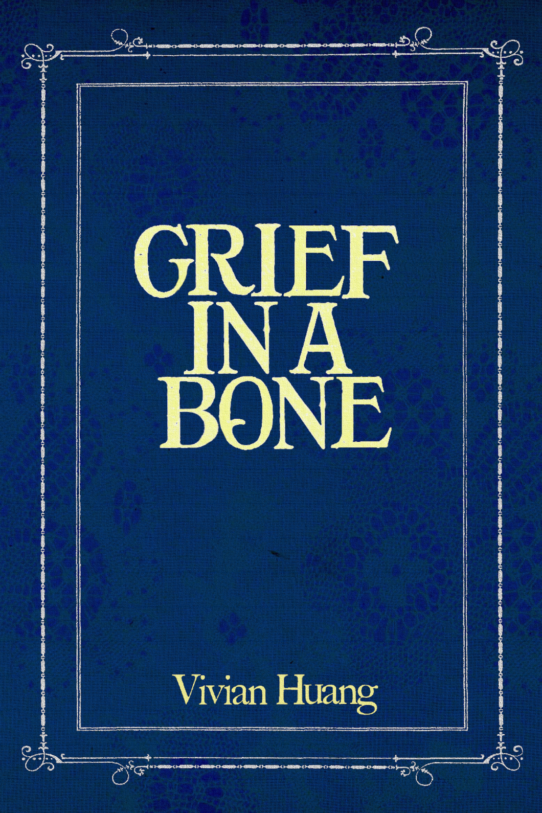 Grief in a Bone, by Vivian Huang-Print Books-Bottlecap Press
