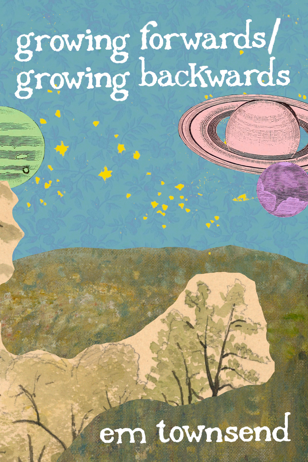 growing forwards / growing backwards, by em townsend-Print Books-Bottlecap Press