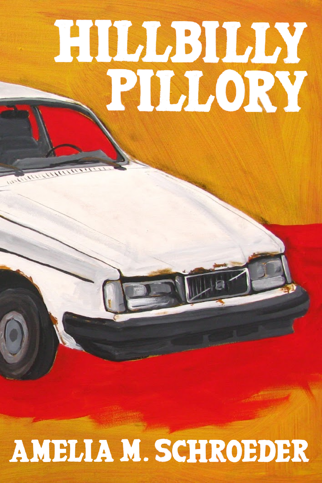 Hillbilly Pillory, by Amelia M. Schroeder-Print Books-Bottlecap Press