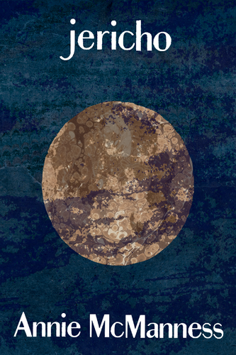 jericho, by Annie McManness-Print Books-Bottlecap Press