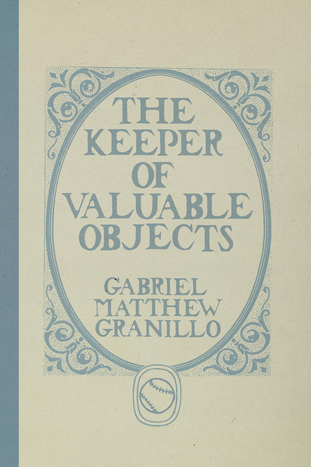 The Keeper of Valuable Objects, by Gabriel Matthew Granillo-Print Books-Bottlecap Press