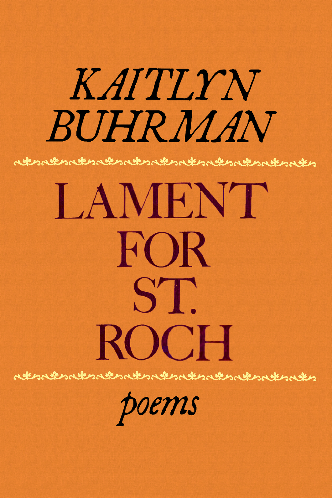 Lament for St. Roch, by Kaitlyn Burman-Print Books-Bottlecap Press