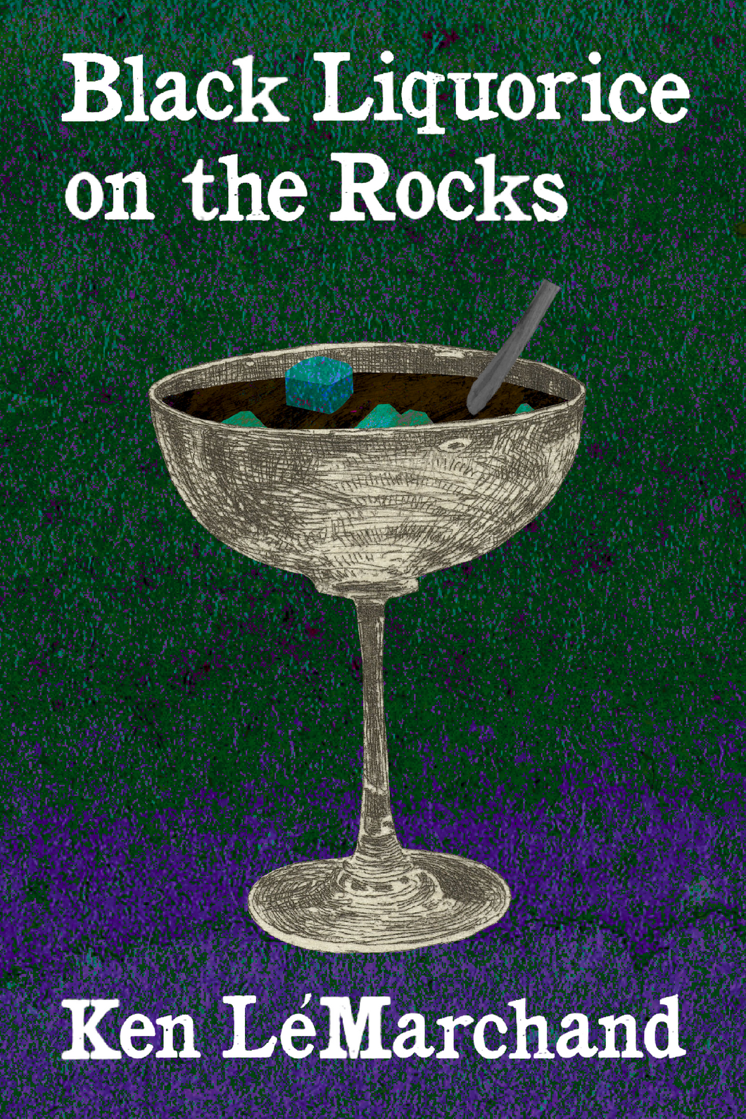 Black Liquorice on the Rocks, by Ken LéMarchand-Print Books-Bottlecap Press