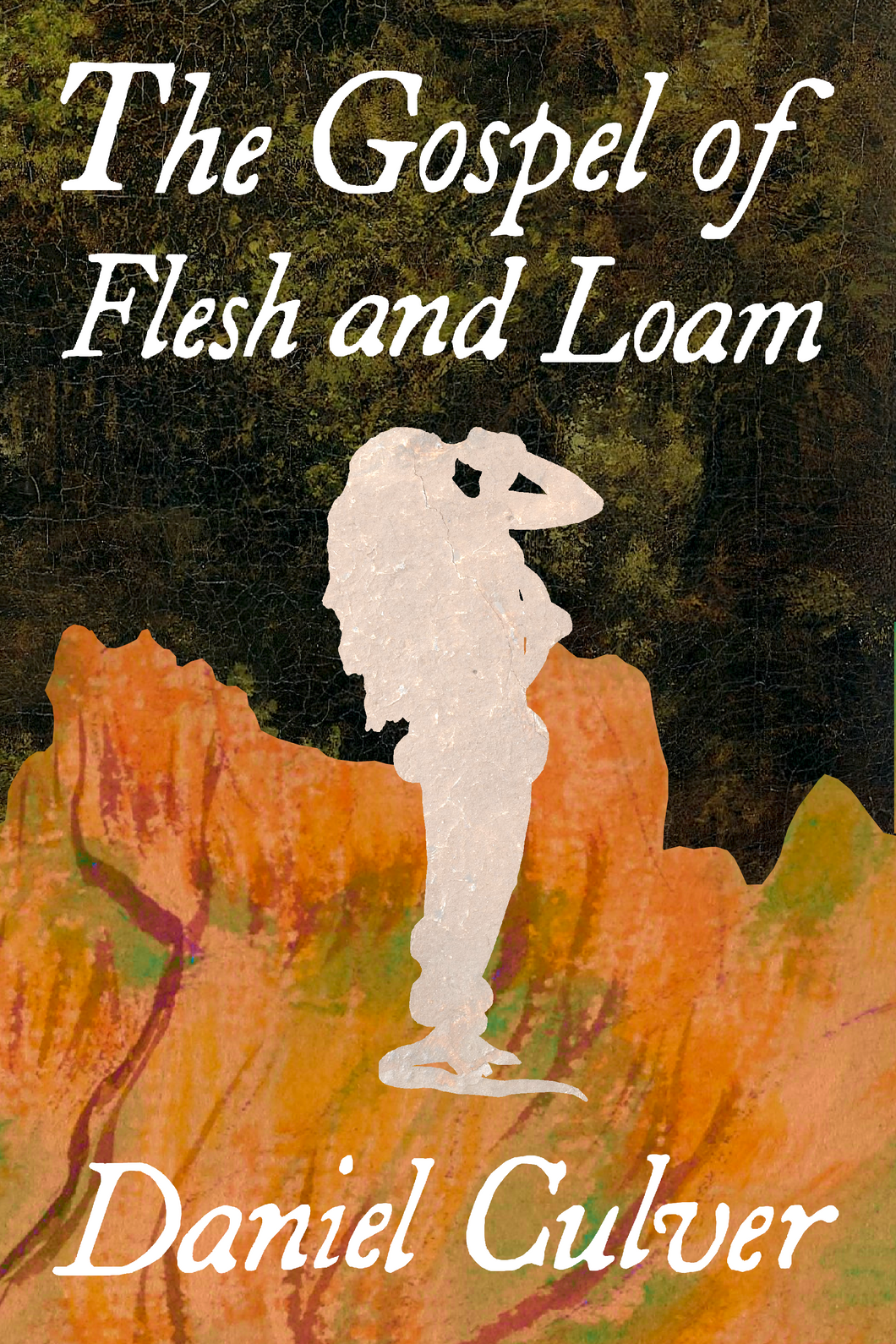 The Gospel of Flesh and Loam, by Daniel Culver-Print Books-Bottlecap Press