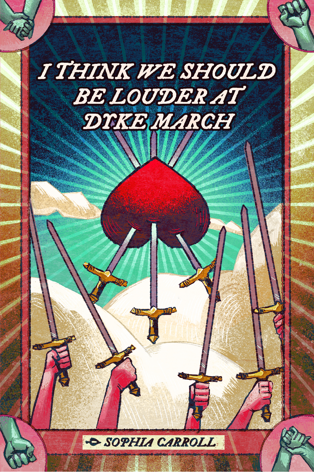 I think we should be louder at Dyke March, by Sophia Carroll-Print Books-Bottlecap Press