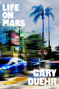 Life on Mars, by Gary Duehr-Print Books-Bottlecap Press