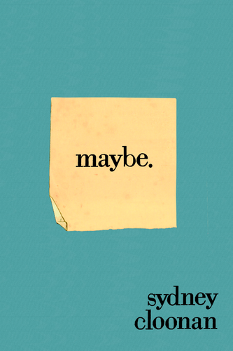 maybe., by Sydney Cloonan-Print Books-Bottlecap Press