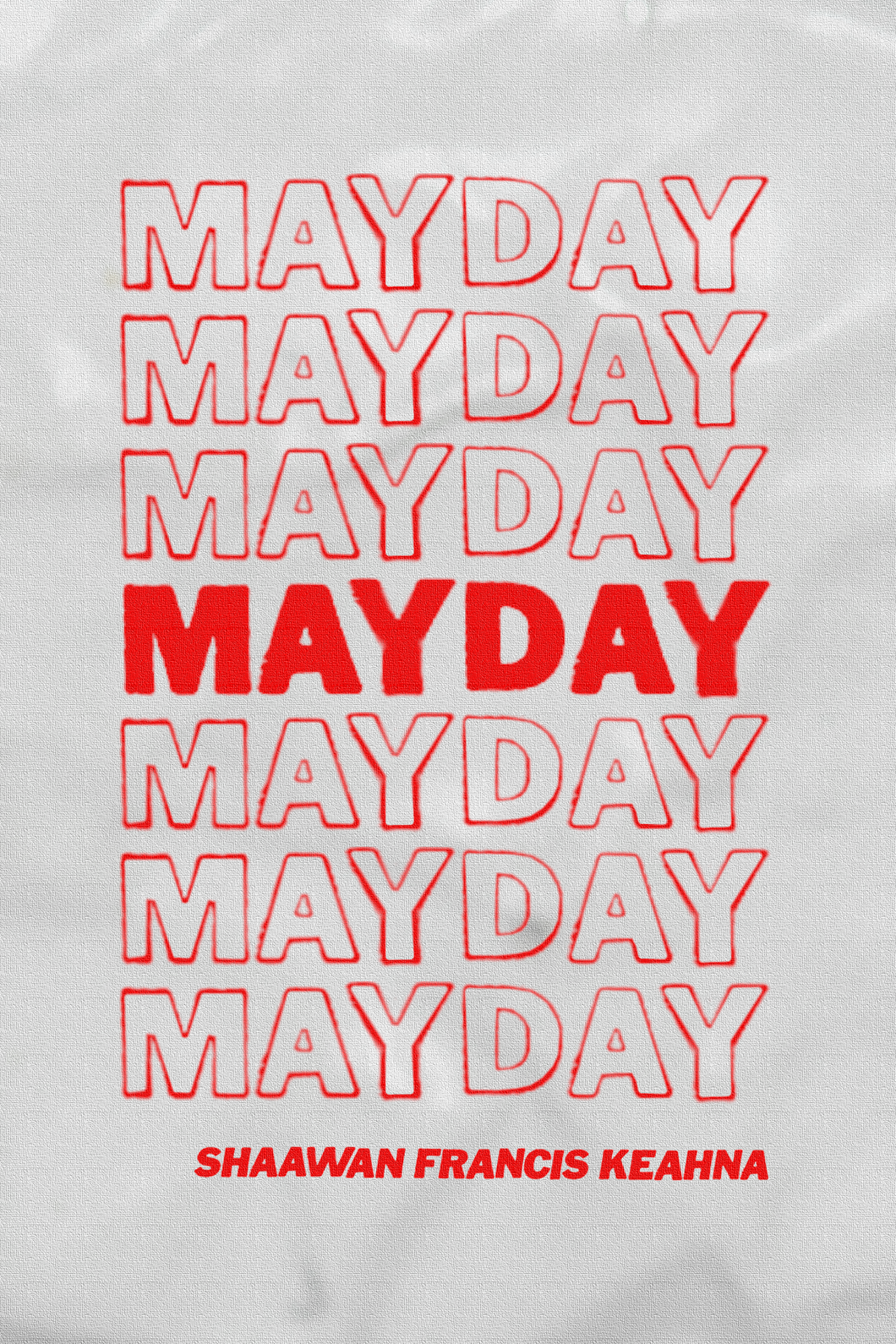 Mayday, by Shaawan Francis Keahna-Print Books-Bottlecap Press