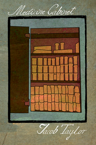 Medicine Cabinet, by Jacob Taylor-Print Books-Bottlecap Press