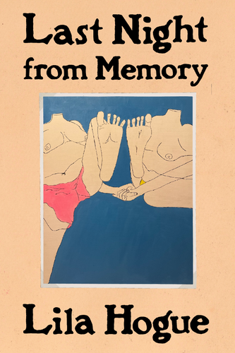 Last Night from Memory, by Lila Hogue-Print Books-Bottlecap Press
