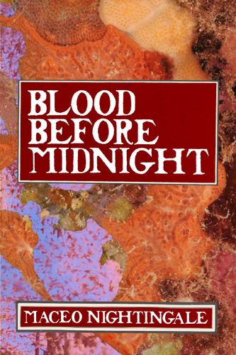Blood Before Midnight, by Maceo Nightingale-Print Books-Bottlecap Press