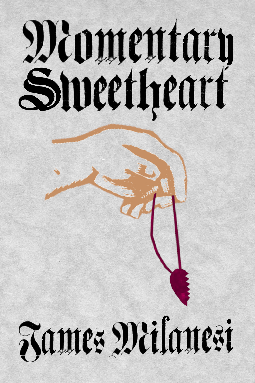Momentary Sweetheart, by James Milanesi-Print Books-Bottlecap Press