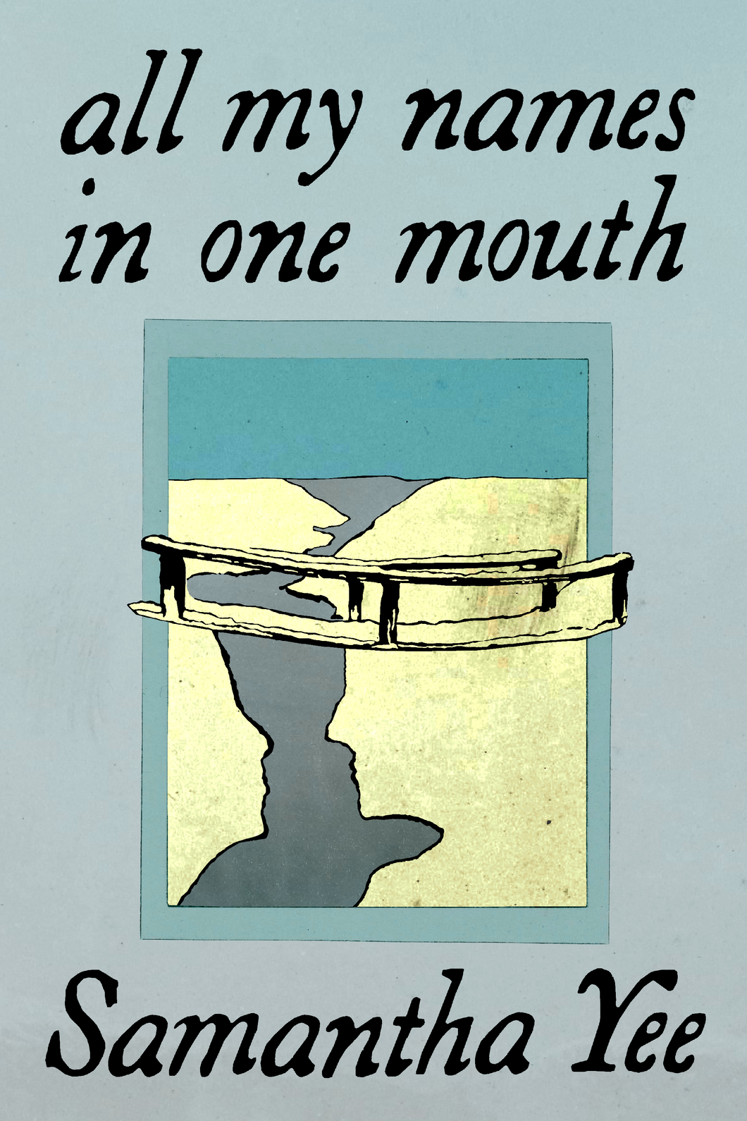 all my names in one mouth, by Samantha Yee-Print Books-Bottlecap Press