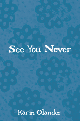 See You Never, by Karin Olander-Print Books-Bottlecap Press