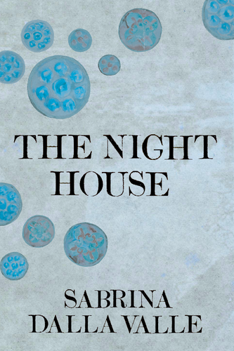 The Night House, by Sabrina Dalla Valle-Print Books-Bottlecap Press