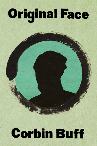 Original Face, by Corbin Buff-Print Books-Bottlecap Press