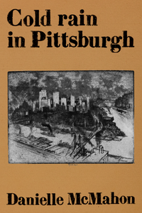 Cold rain in Pittsburgh, by Danielle McMahon-Print Books-Bottlecap Press