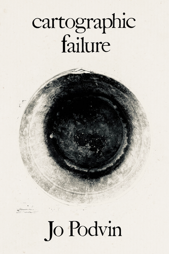cartographic failure, by Jo Podvin-Print Books-Bottlecap Press