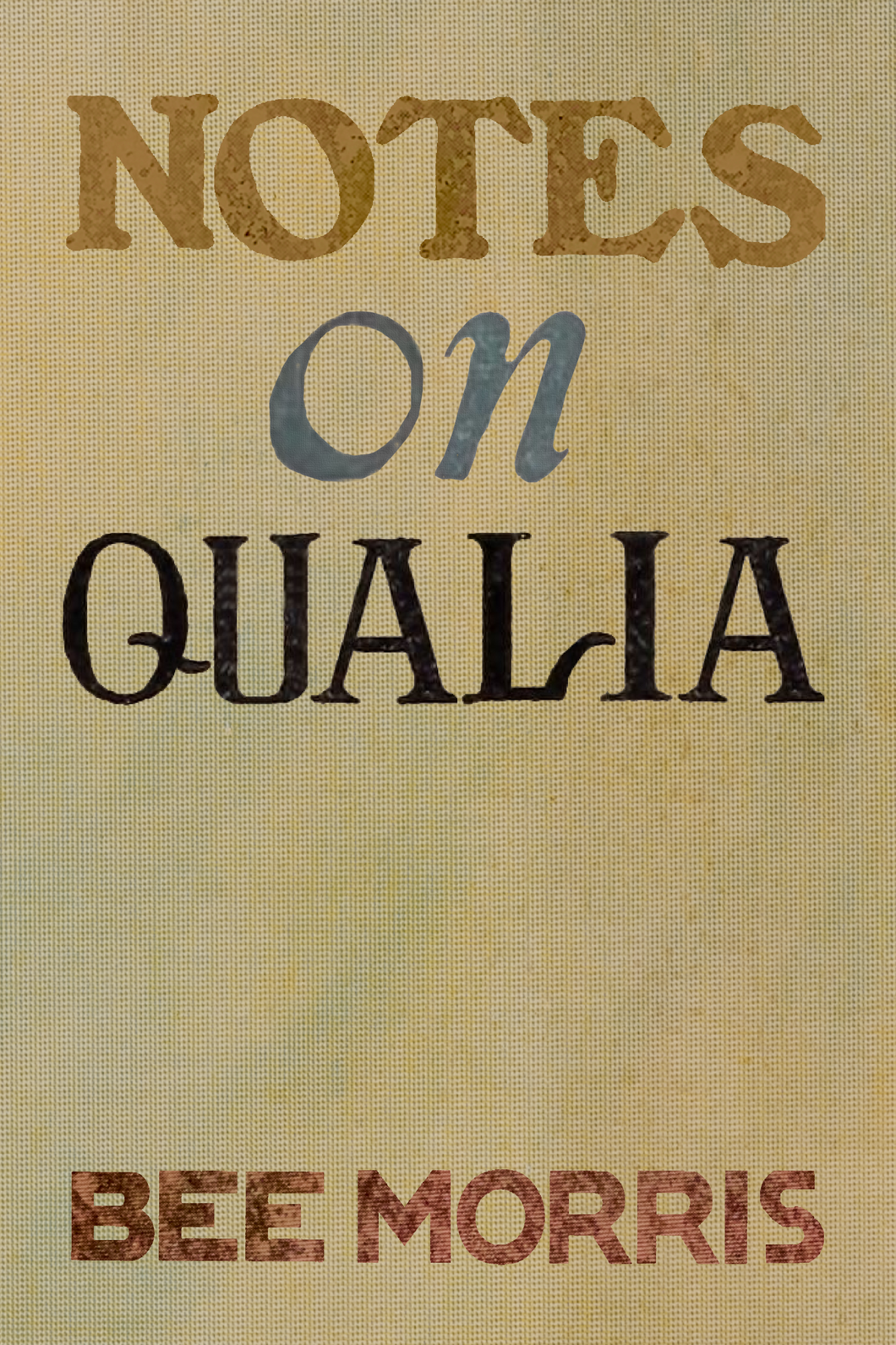 Notes on Qualia, by Bee Morris-Print Books-Bottlecap Press