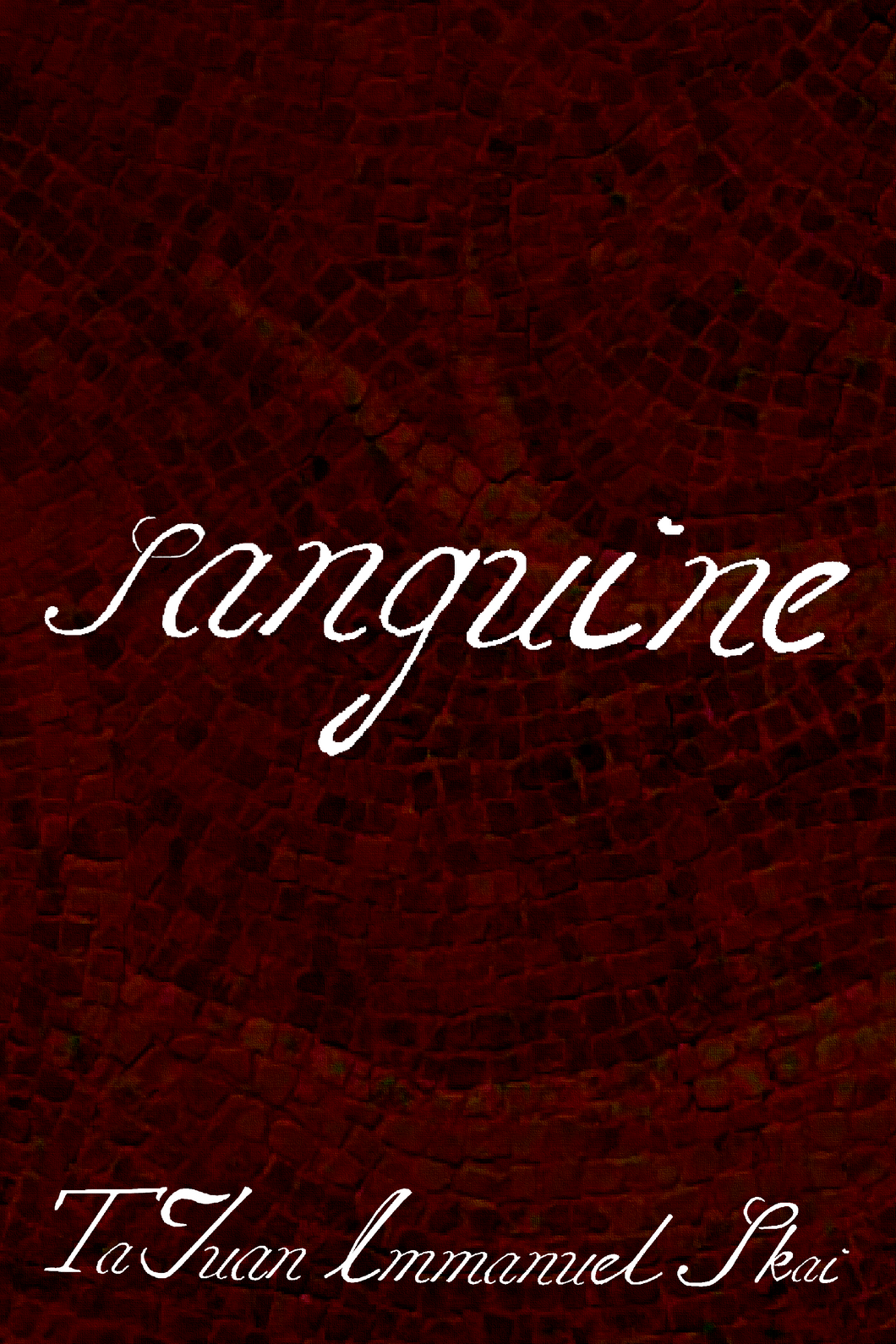 sanguine, by TaJuan Immanuel Skai-Print Books-Bottlecap Press