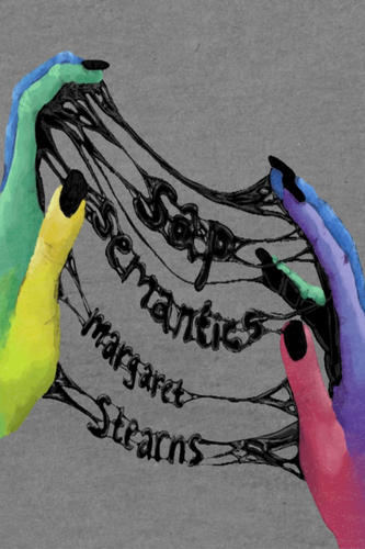 Sap Semantics, by Margaret Stearns-Print Books-Bottlecap Press