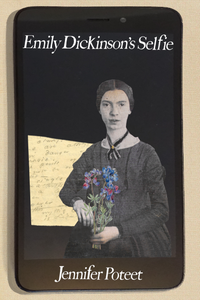 Emily Dickinson's Selfie, by Jennifer Poteet-Print Books-Bottlecap Press