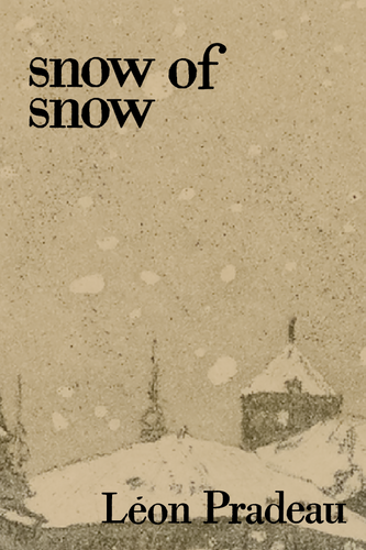 snow of snow, by Léon Pradeau-Print Books-Bottlecap Press