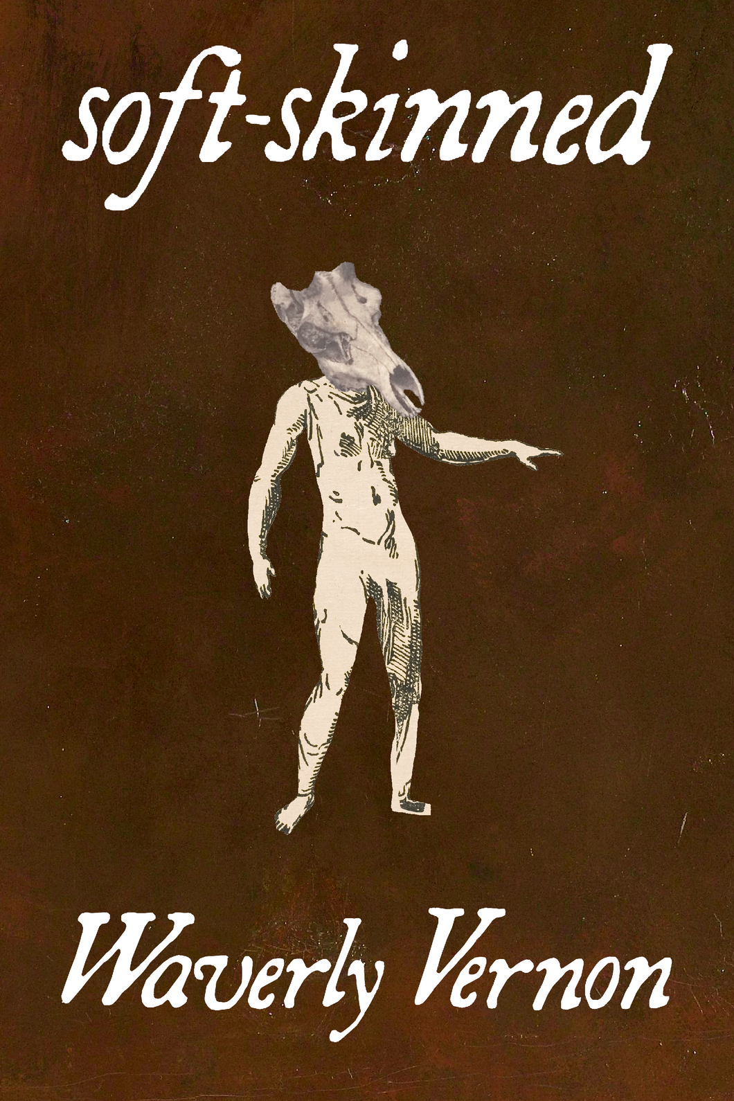 soft-skinned, by Waverly Vernon-Print Books-Bottlecap Press