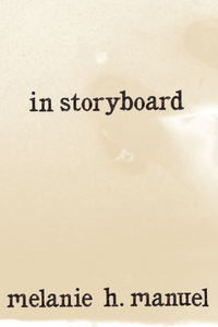 in storyboard, by melanie h. manuel-Print Books-Bottlecap Press