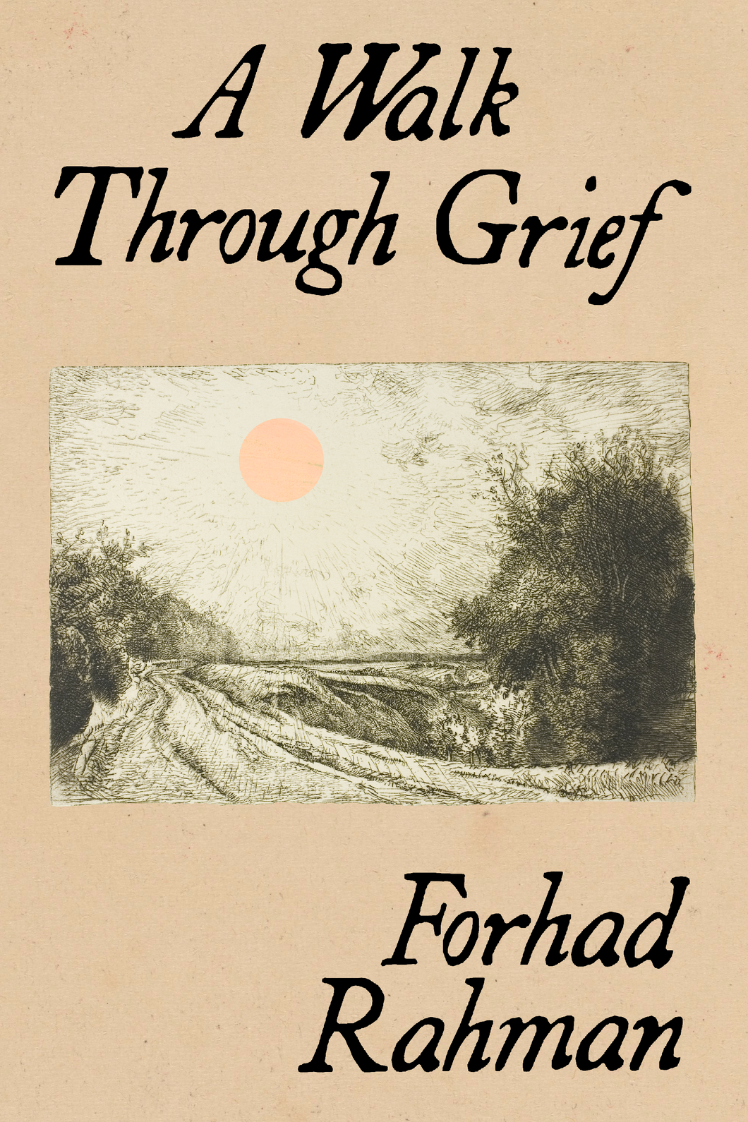 A Walk Through Grief, by Forhad Rahman-Print Books-Bottlecap Press